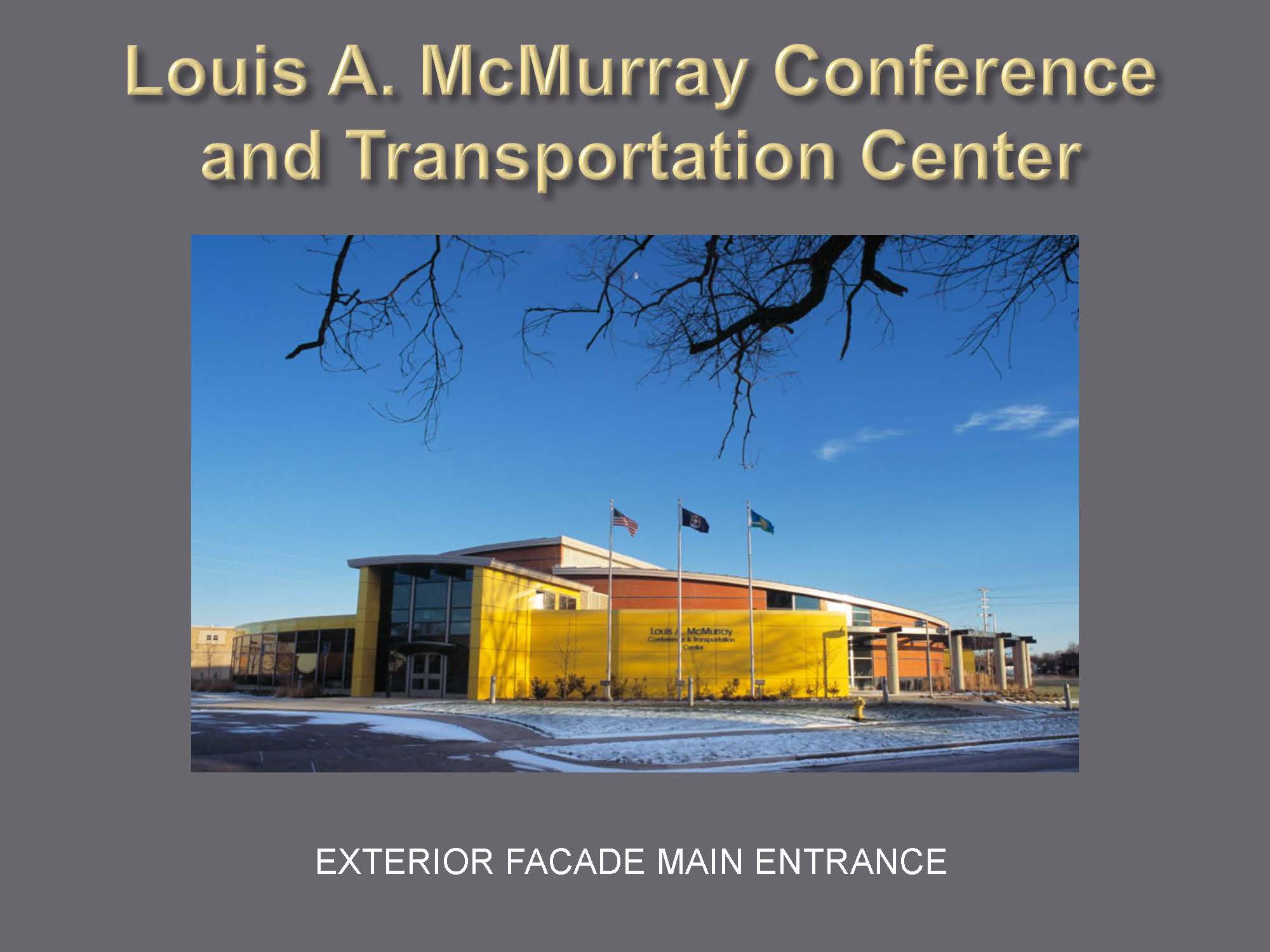 Louis A. McMurray Conference and Transportation Center